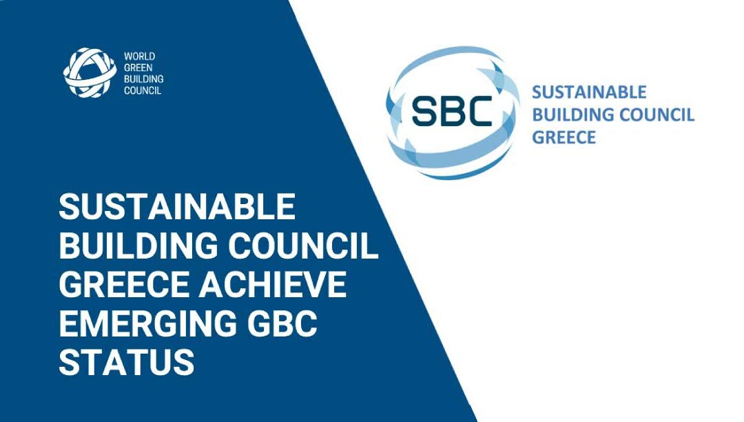 SBC GREECE attained Emerging Green Building Council status within the WorldGBC family